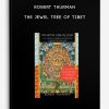 Robert-Thurman-THE-JEWEL-TREE-OF-TIBET-400×556