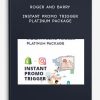 Roger-and-Barry-Instant-Promo-Trigger-Platinum-Package-400×556