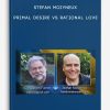 Stefan-Moiyneux-Primal-Desire-vs-Rational-Love-400×556