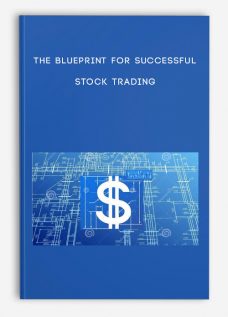 The Blueprint for Successful Stock Trading