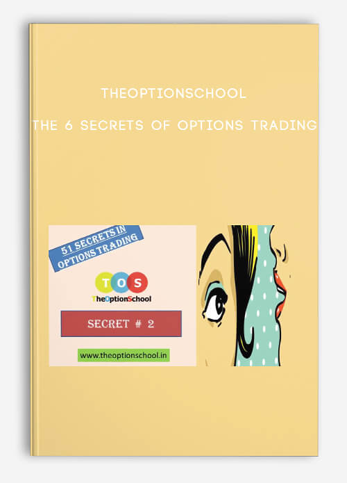 Theoptionschool – The 6 Secrets of Options Trading