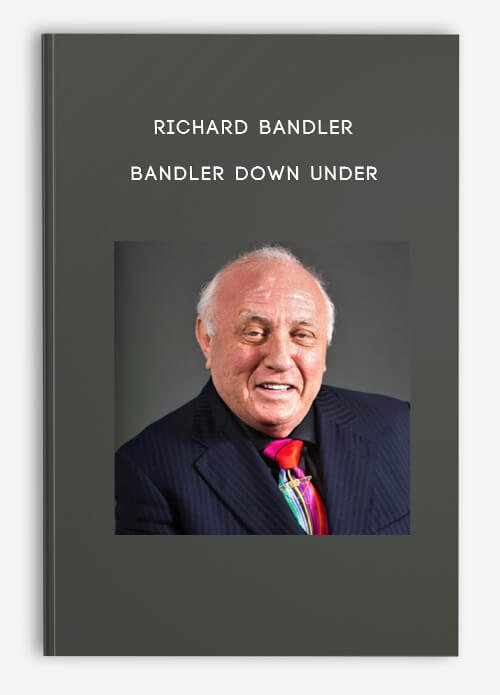 Bandler Down Under by Richard Bandler