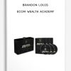 Brandon-Louis-–-eCom-Wealth-Academy-400×556