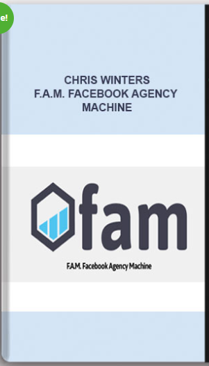 Chris Winters – F.A.M. Facebook Agency Machine