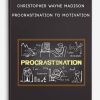 Christopher-Wayne-Madison-–-Procrastination-to-Motivation-400×556