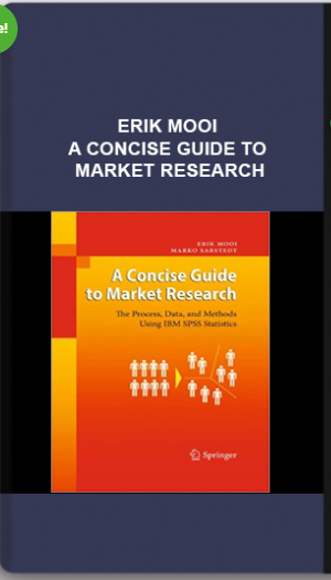Erik Mooi – A Concise Guide to Market Research
