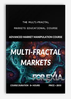 Forexiapro – The Multi-Fractal Markets Educational Course