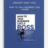 Gregory-Peart-M.Ed-–-How-to-Talk-Business-Like-a-Boss-400×556