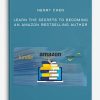 Henry-Chen-–-Learn-the-Secrets-to-Becoming-an-Amazon-Bestselling-Author-400×556