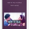How To Talk To Girls – Tripp Advice