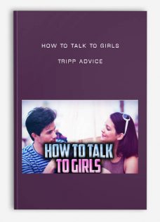 How To Talk To Girls – Tripp Advice