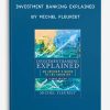 Investment Banking Explained by Michel Fleuriet