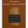 John-Maxwell-–-Becoming-a-Person-of-Influence-400×556