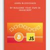 Learn-Blockchain-By-Building-Your-Own-In-JavaScript-400×556