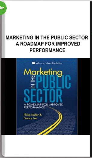 Marketing in the Public Sector – A Roadmap for Improved Performance