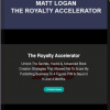 Matt Logan – The Royalty Accelerator