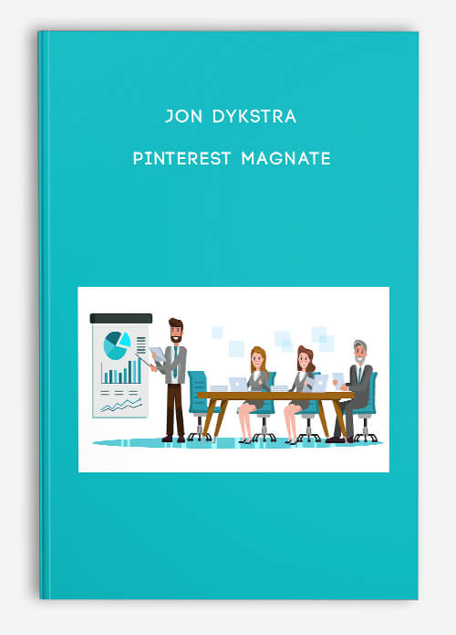 Pinterest Magnate by Jon Dykstra