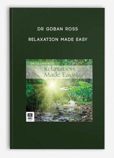 Relaxation Made Easy by Dr Gdban Ross