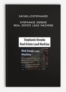Sayhellostephanie – Real Estate Lead Machine by Stephanie Deneke