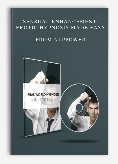 Sensual Enhancement: Erotic Hypnosis Made Easy from NLPPower