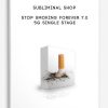 Subliminal-Shop-Stop-Smoking-Forever-7.0-5G-Single-Stage-400×556
