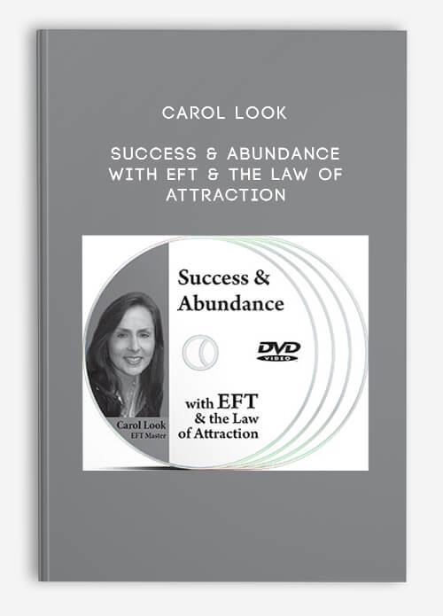 Success & Abundance with EFT & The Law of Attraction by Carol Look