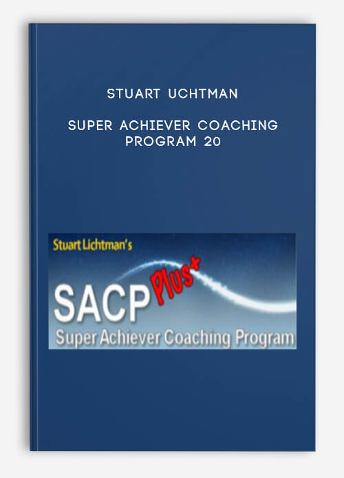 Super Achiever Coaching Program 20 by Stuart Uchtman