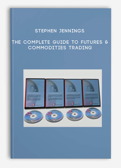 The Complete Guide To Futures & Commodities Trading by Stephen Jennings