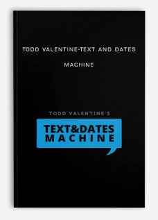Todd Valentine-Text and Dates Machine