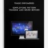 Trade Empowered – Simplifying Pattern Trading Like Never Before!