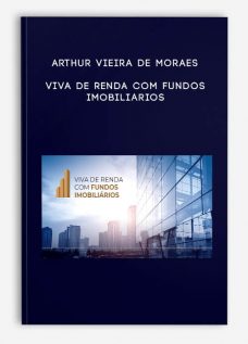 Viva De Renda com fundos imobiliarios by Arthur Vieira de Moraes