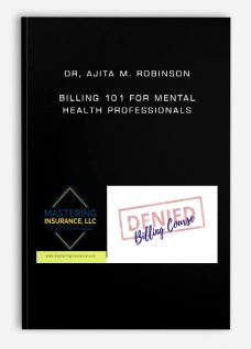 Billing 101 for Mental Health Professionals by Dr Ajita M. Robinson