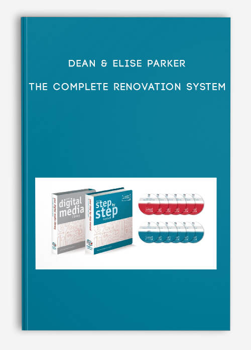 Dean & Elise Parker – The Complete Renovation System