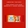 Liberating-Your-Body-Intelligence-with-Katie-Hendricks-Lamara-Heartwell-400×556