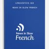 Linguistics-360-–-News-in-slow-French-400×556