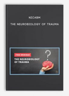 NICABM – The Neurobiology of Trauma