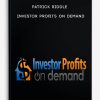 Patrick Riddle – Investor Profits On Demand