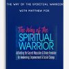 The-Way-of-the-Spiritual-Warrior-with-Matthew-Fox-400×556