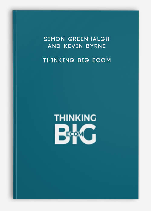 Thinking Big eCom by Simon Greenhalgh and Kevin Byrne