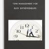 Time-Management-For-Busy-Entrepreneurs