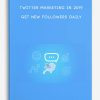 Twitter-Marketing-in-2019-Get-New-Followers-Daily