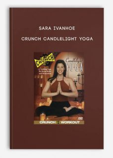 Crunch Candlelight Yoga by Sara Ivanhoe