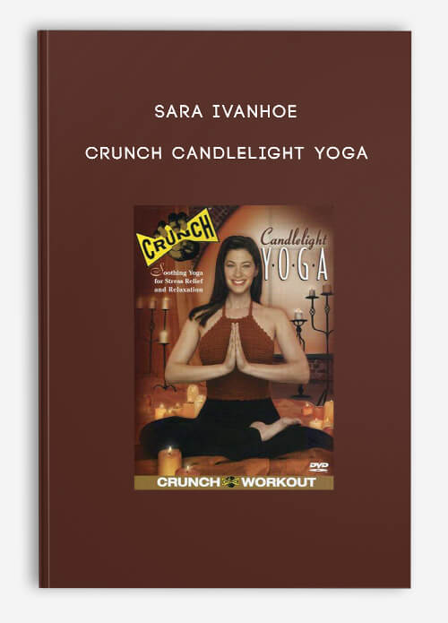 Crunch Candlelight Yoga by Sara Ivanhoe