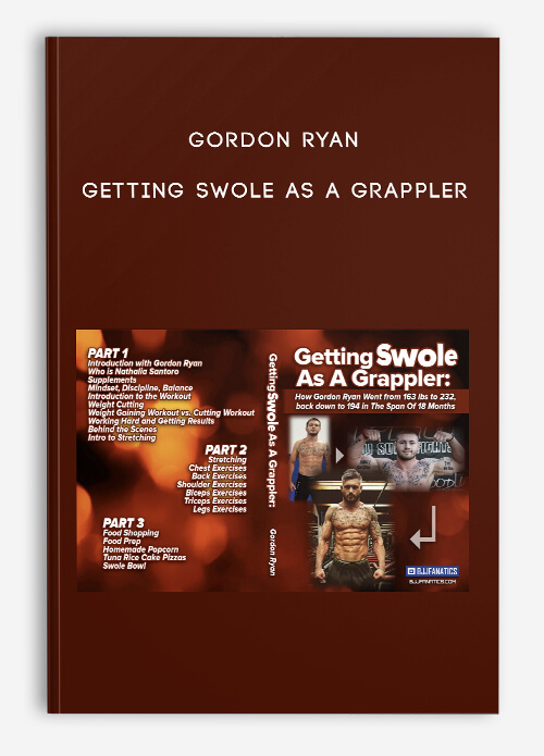 Gordon Ryan – Getting Swole as a Grappler