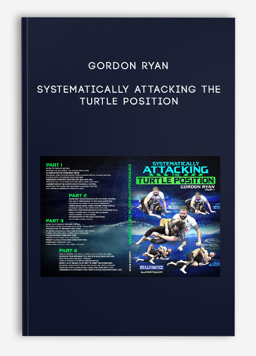 Gordon Ryan – Systematically Attacking the Turtle Position