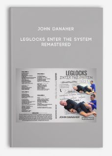 John Danaher – Leglocks Enter The System Remastered