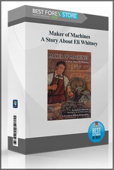 Maker of Machines – A Story About Eli Whitney