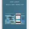 Mark-Lassoff-–-Build-a-BART-Transit-App-400×556