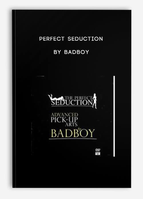 Perfect Seduction by Badboy