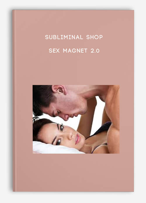 Subliminal Shop – Sex Magnet 2.0